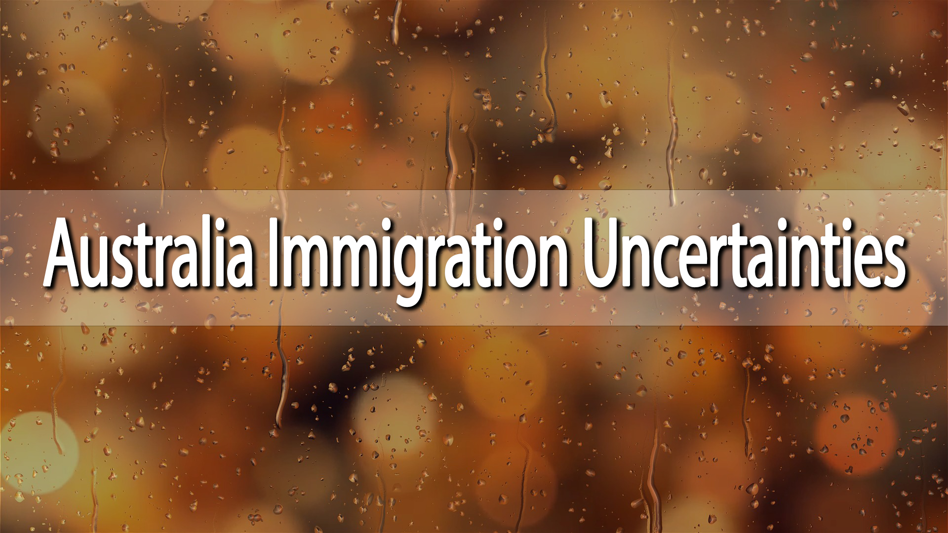 Addressing Australia Immigration Uncertainties Addressing Australia Immigration Uncertainties